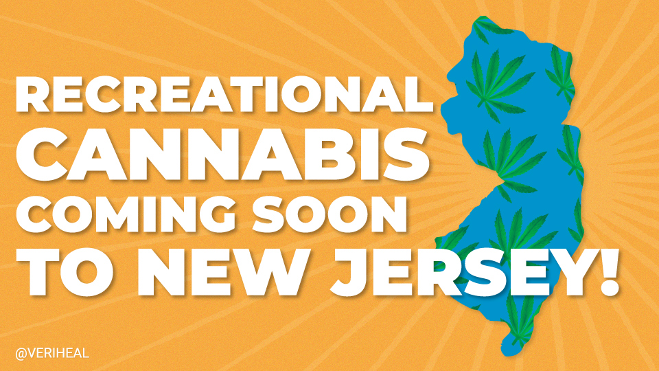 NJ’s Rec Market Coming Soon, Democrats’ Legalization Plans Stall, & Veriheal Releases Medical Cannabis Preference Report