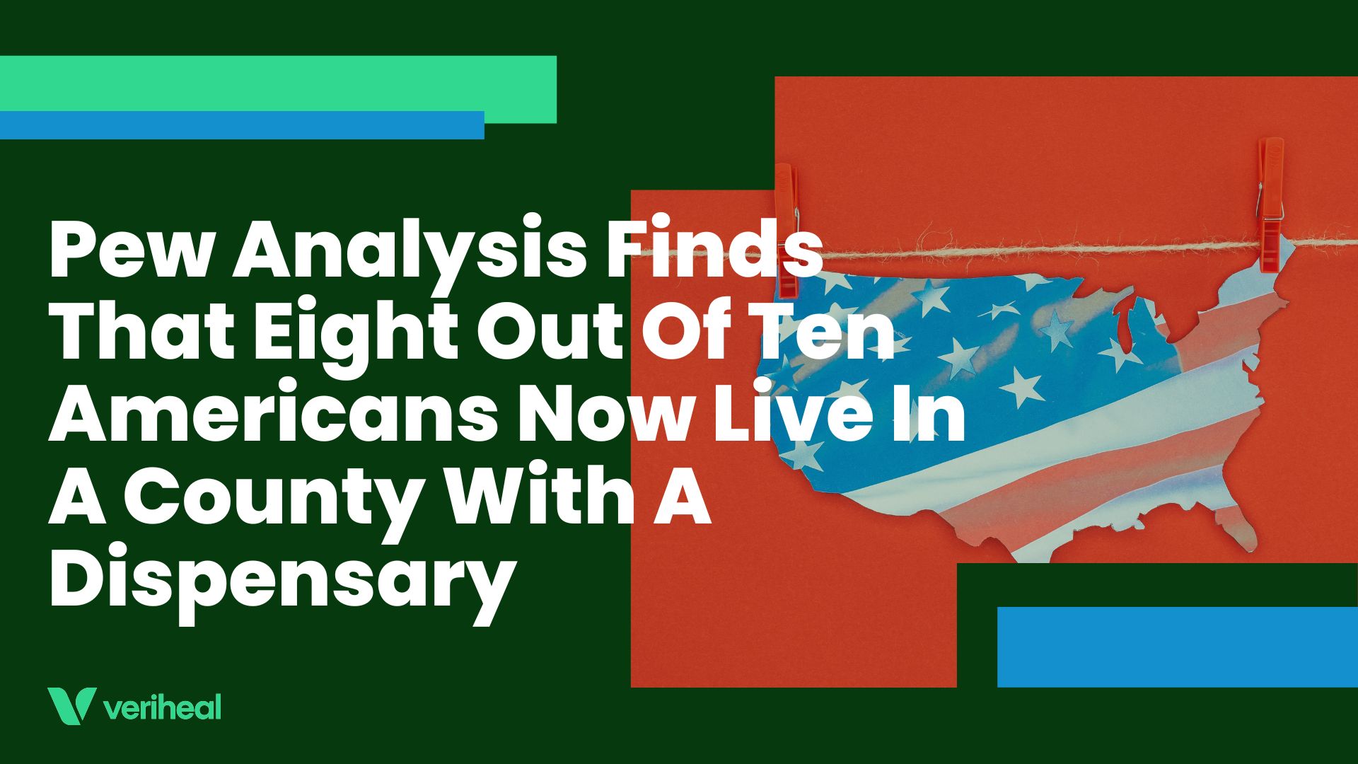 Pew Analysis Finds That Eight Out Of Ten Americans Now Live In A County With A Dispensary
