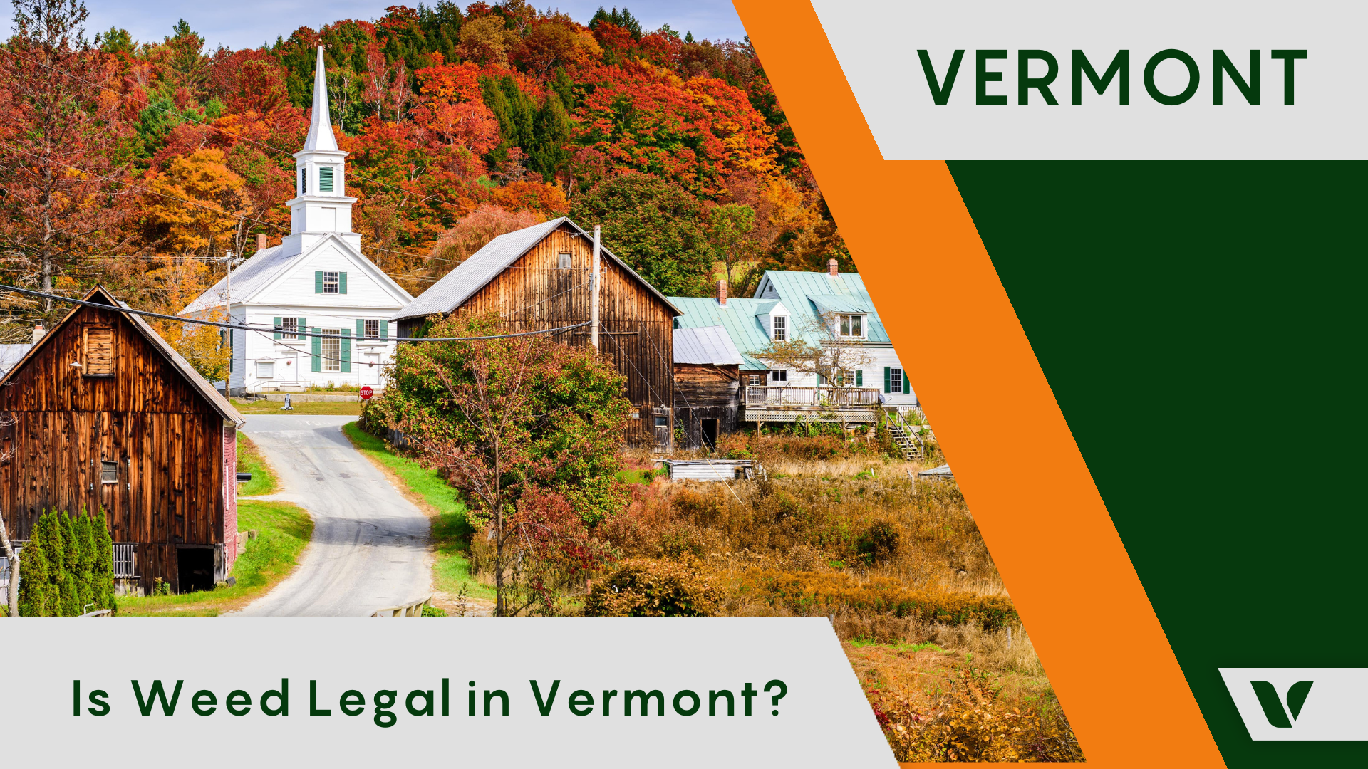 Is Weed Legal in Vermont? All Vermont Marijuana Laws Explained